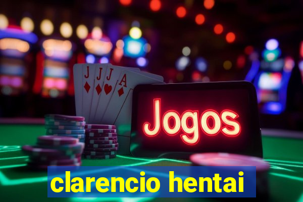 clarencio hentai